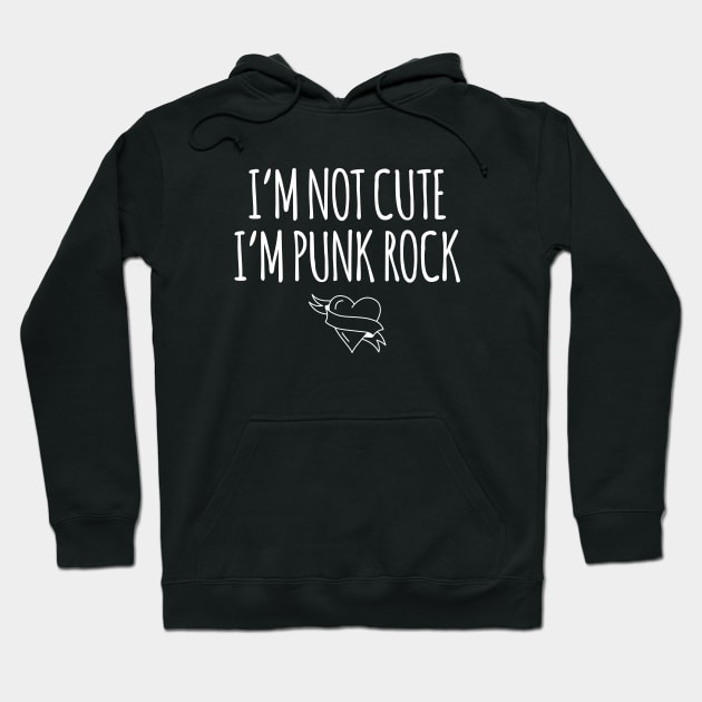 I´M Not Cute I´M Punk Rock Band Music Concert Roll Hoodie by MooonTees